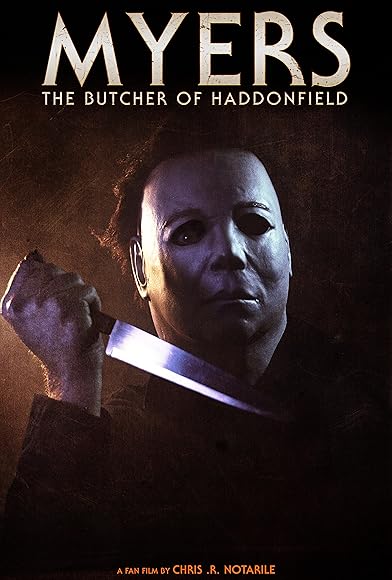 Primary photo for Myers: The Butcher of Haddonfield Primary photo for Myers: The Butcher of Haddonfield