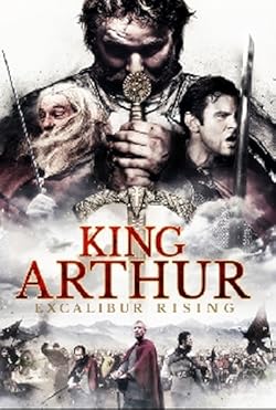 Poster of King Arthur: Excalibur Rising