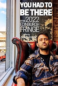 Primary photo for You Had to Be There at the 2022 Edinburgh Fringe Primary photo for You Had to Be There at the 2022 Edinburgh Fringe