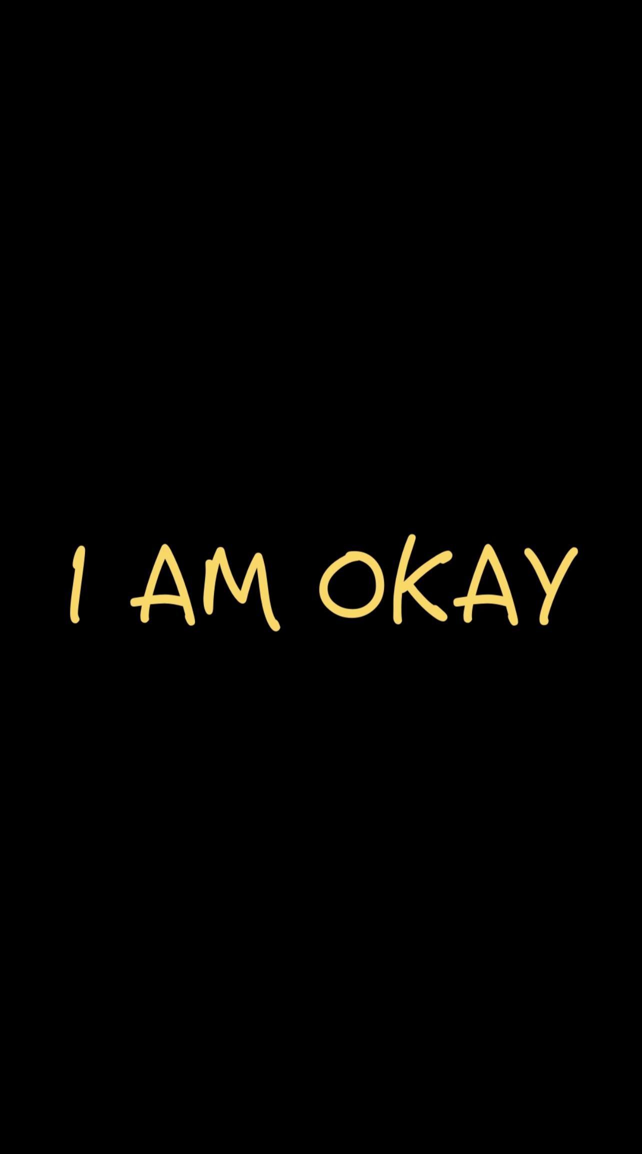 I Am Okay