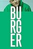 Primary photo for Burger Primary photo for Burger