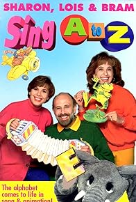 Primary photo for Sharon, Lois & Bram Sing A to Z Primary photo for Sharon, Lois & Bram Sing A to Z