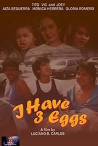 Primary photo for I Have 3 Eggs Primary photo for I Have 3 Eggs