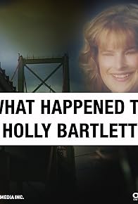 Primary photo for What Happened to Holly Bartlett