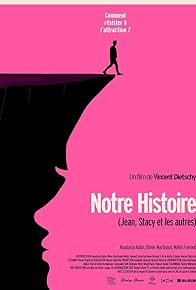 Primary photo for Notre histoire (Jean, Stacy et les autres) Primary photo for Notre histoire (Jean, Stacy et les autres)