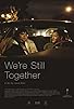 Primary photo for We're Still Together Primary photo for We're Still Together
