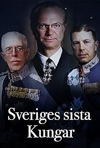 Primary photo for Sveriges sista kungar