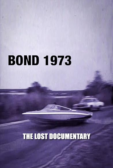 Primary photo for Bond 1973: The Lost Documentary Primary photo for Bond 1973: The Lost Documentary