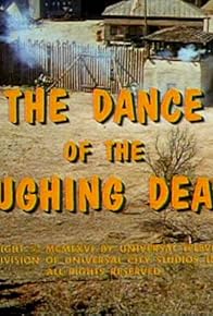 Primary photo for The Dance of the Laughing Death