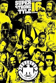 Primary photo for PROGRESS Wrestling PROGRESS Chapter 68: Super Strong Style 16 Tournament Edition 2018 Primary photo for PROGRESS Wrestling PROGRESS Chapter 68: Super Strong Style 16 Tournament Edition 2018