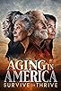 Primary photo for Aging in America: Survive or Thrive Primary photo for Aging in America: Survive or Thrive