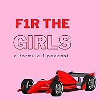 Primary photo for F1R THE GIRLS: A Formula 1 Podcast Primary photo for F1R THE GIRLS: A Formula 1 Podcast