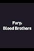 Primary photo for Fury: Blood Brothers