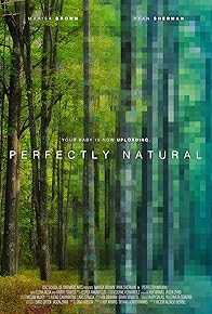 Primary photo for Perfectly Natural