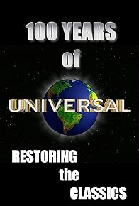 Primary photo for 100 Years of Universal: Restoring the Classics Primary photo for 100 Years of Universal: Restoring the Classics