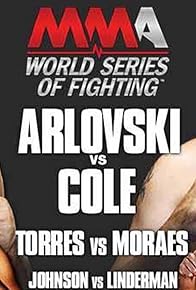 Primary photo for World Series of Fighting 1: Arlovski vs. Cole Primary photo for World Series of Fighting 1: Arlovski vs. Cole