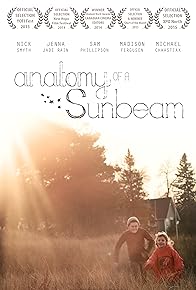 Primary photo for Anatomy of a Sunbeam Primary photo for Anatomy of a Sunbeam