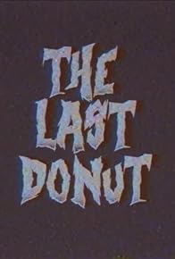 Primary photo for The Last Donut
