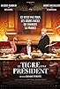 Primary photo for The Tiger and the President Primary photo for The Tiger and the President