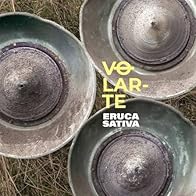 Primary photo for Eruca Sativa: Volarte