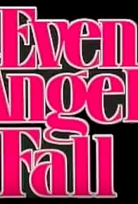 Primary photo for Even Angels Fall
