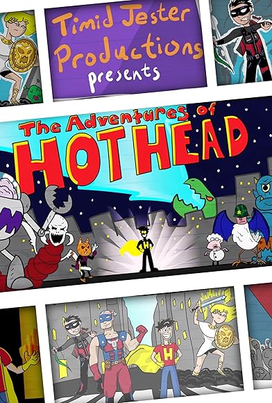 Primary photo for The Adventures of Hot Head Primary photo for The Adventures of Hot Head