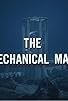 Primary photo for The Mechanical Man Primary photo for The Mechanical Man