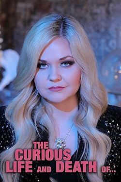 Poster of The Curious Life And Death Of...