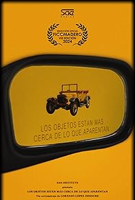 Primary photo for Los objetos están más cerca de lo que aparentan