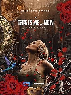 Poster of This Is Me... Now: A Love Story