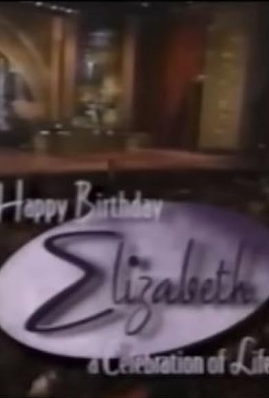 Primary photo for Happy Birthday Elizabeth: A Celebration of Life Primary photo for Happy Birthday Elizabeth: A Celebration of Life
