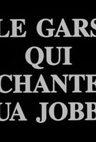 Primary photo for Le gars qui chante Sua Jobbe Primary photo for Le gars qui chante Sua Jobbe