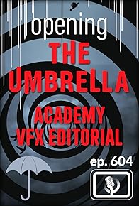 Primary photo for Opening the Umbrella: Academy VFX Editorial
