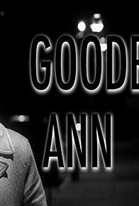 Primary photo for Goodbye Ann