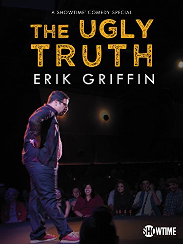 Poster of Erik Griffin: The Ugly Truth