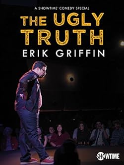 Poster of Erik Griffin: The Ugly Truth