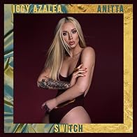 Primary photo for Iggy Azalea Feat. Anitta: Switch