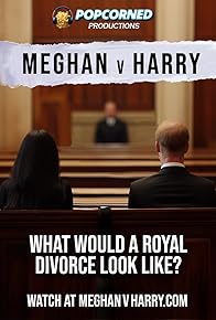 Primary photo for Meghan v Harry: What Would a Royal Divorce Look Like? Primary photo for Meghan v Harry: What Would a Royal Divorce Look Like?