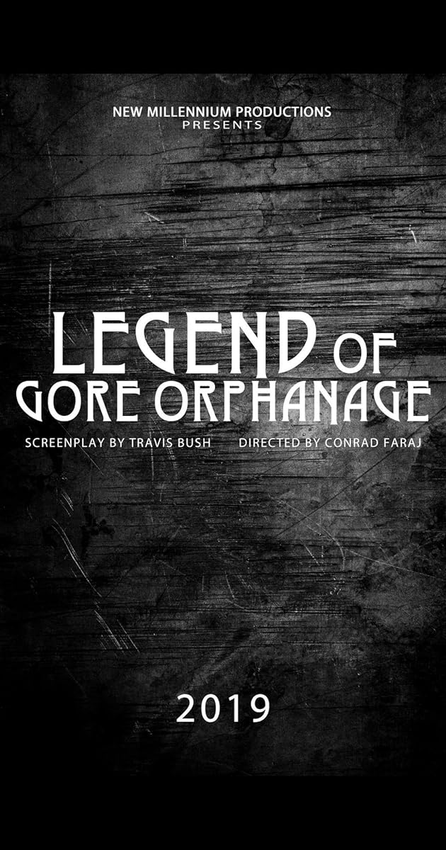 Legend of Gore Orphanage IMDb