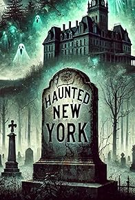 Primary photo for Hauntings of New York