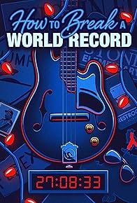 Primary photo for How to Break a World Record