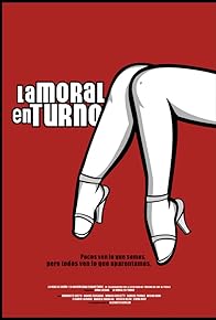 Primary photo for La moral en turno Primary photo for La moral en turno