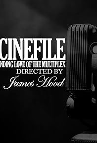 Primary photo for The Cinephile & the Never Ending Love of the Multiplex