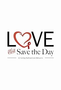 Primary photo for Love Will Save the Day