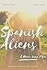 Primary photo for Spanish Aliens Primary photo for Spanish Aliens