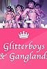 Primary photo for Glitterboys & Ganglands Primary photo for Glitterboys & Ganglands