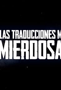Primary photo for Las traducciones más mierdosas pt. 2