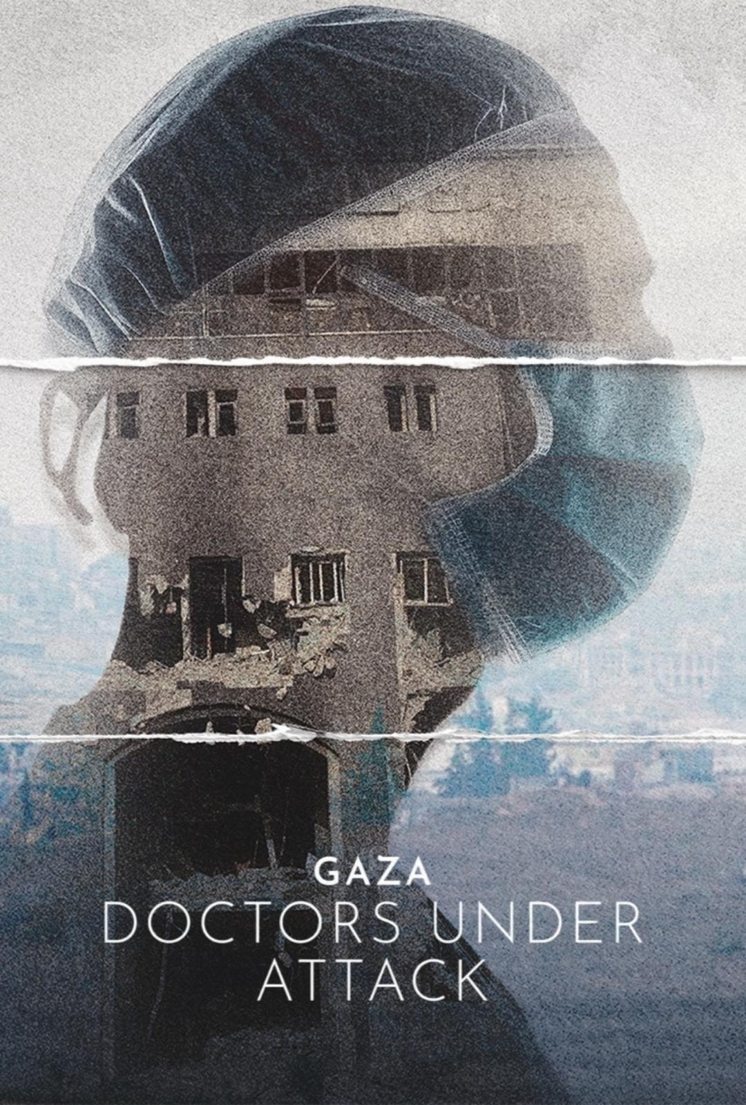 Gaza: Doctors Under Attack