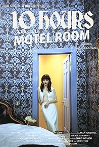 Primary photo for 10 Hours in a Motel Room