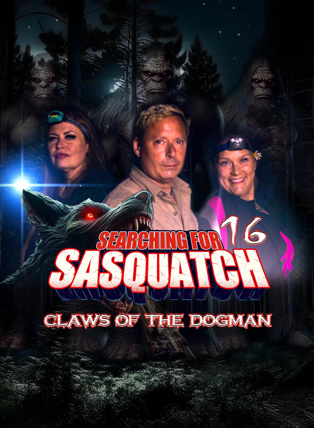 Searching for Sasquatch 16: Claws of the Dogman